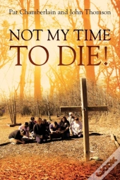 Not My Time To Die!