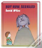 Not Now, Bernard