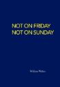 Not On Friday Not On Sunday - Preview