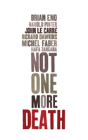 Not One More Death - Preview