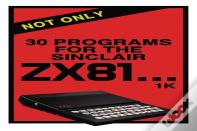Not Only 30 Programs For The Sinclair Zx81