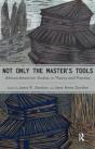 Not Only The Master'S Tools - Preview