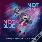 Not Pink Not Blue