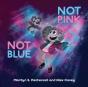 Not Pink Not Blue - Preview