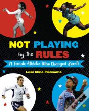 Not Playing By The Rules