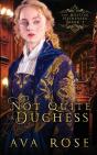 Not Quite A Duchess - Preview