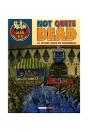 Not Quite Dead - Preview