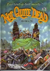 Not Quite Dead Tome 3 ; Pas Tout-À-Fait Morts !