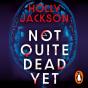 Not Quite Dead Yet - Preview