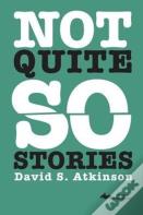Not Quite So Stories