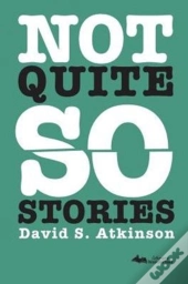 Not Quite So Stories
