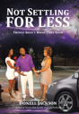 Not Settling For Less - Preview