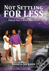Not Settling For Less
