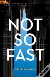 Not So Fast