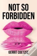 Not So Forbidden