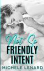 Not So Friendly Intent - Preview
