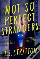 Not So Perfect Strangers