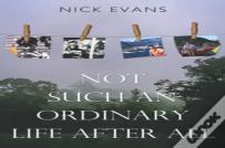 Not Such An Ordinary Life After All