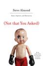 (Not That You Asked) - Preview