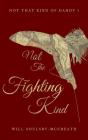 Not The Fighting Kind - Preview