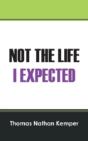Not The Life I Expected - Preview