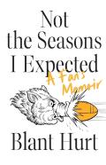Not The Seasons I Expected
