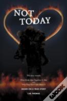 Not Today