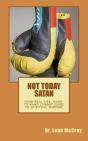 Not Today Satan - Preview