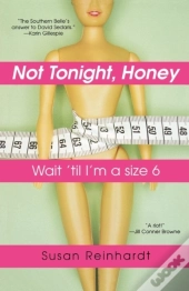 Not Tonight, Honey: Wait 'Til I'M A Size 6