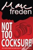Not Too Cocksure