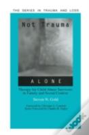Not Trauma Alone