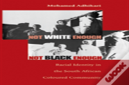 Not White Enough, Not Black Enough