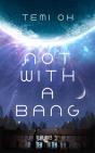 Not With A Bang - Preview