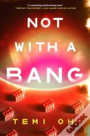 Not With A Bang