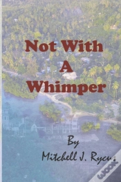 Capa do artigo Not With A Whimper