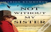 Not Without My Sister