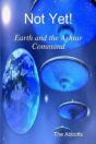 Not Yet! - Earth And The Ashtar Command - Preview