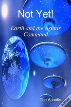 Capa do artigo Not Yet! - Earth And The Ashtar Command