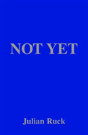 Not Yet - Preview