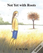 Not Yet With Roots