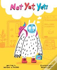 Not Yet, Yeti