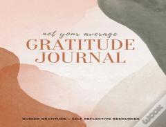 Not Your Average Gratitude Journal