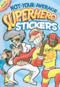 Not-Your-Average Superhero Stickers - Preview
