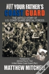 Not Your Father'S Coast Guard: The Untol
