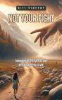 Not Your Fight - Preview