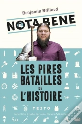 Nota Bene ; Les Pires Batailles De L'Histoire