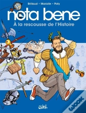 Nota Bene Tome 2 : À La Rescousse De L'Histoire