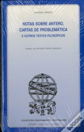 Notas Sobre Antero, Cartas de Problemática e Outros Textos Filosóficos