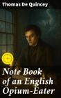 Note Book Of An English Opium-Eater - Preview