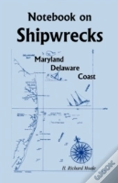 Notebook On Shipwrecks, Maryland Delawar